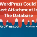 Fix Wordpress error Could not insert attachment into the database